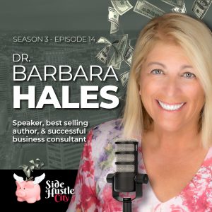 Dr. Barbara Hales is interviewed on The Side Hustle Podcast