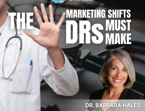 The 5 Marketing Shifts Doctors Must Make