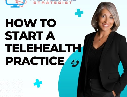 How to Start a Telehealth Practice