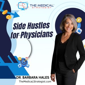 Side Hustles for Physicians