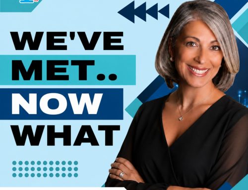 We’ve Met Now What’s Next