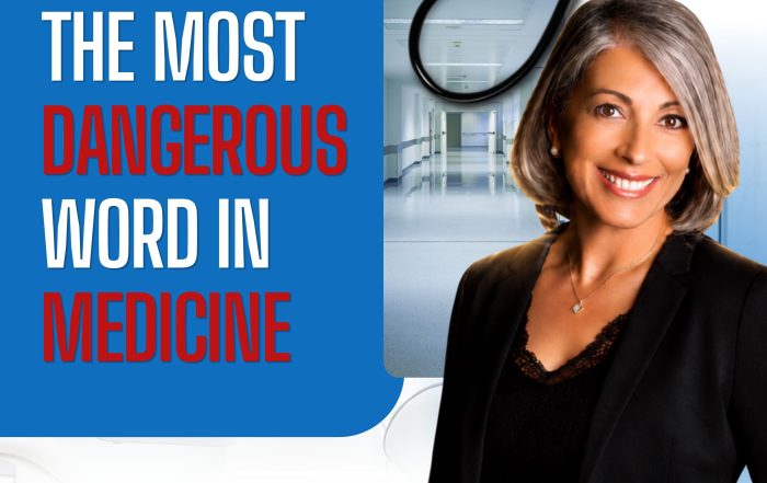 the most dangerous word in medicine
