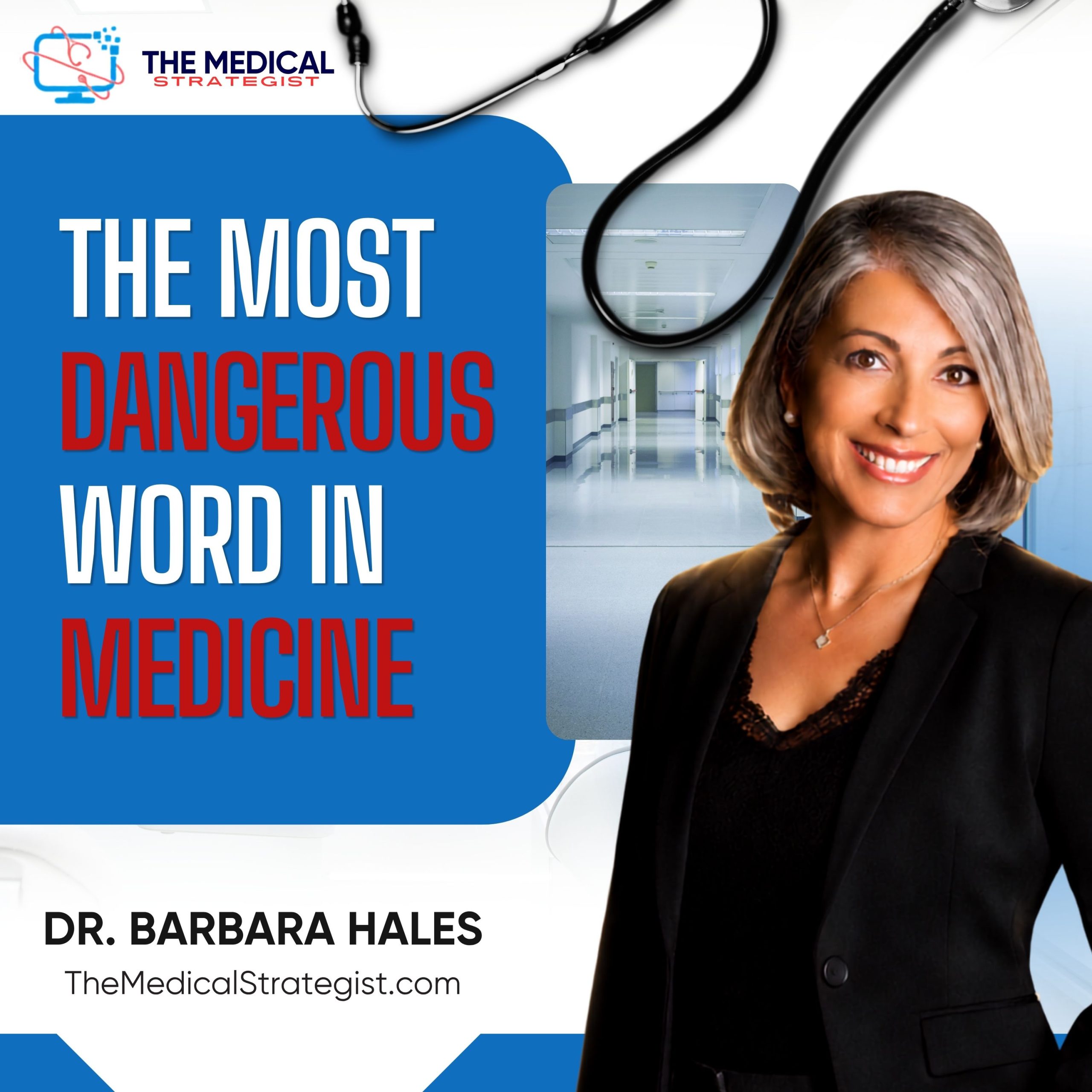 the most dangerous word in medicine
